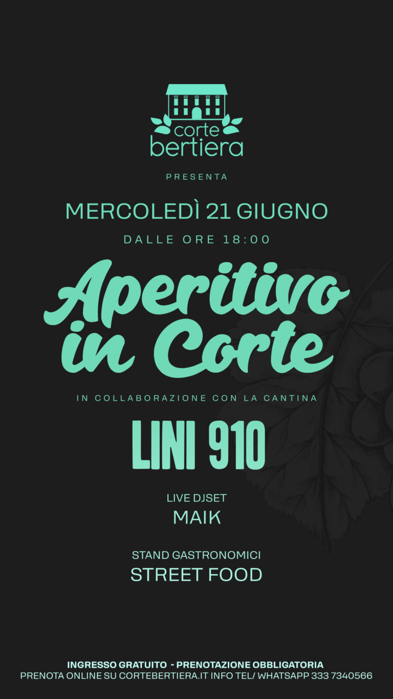 APERITIVO IN CORTE 21 Giugno 2023 – CORTE BERTIERA