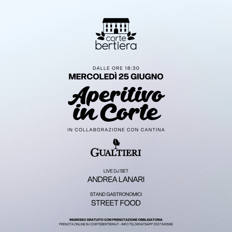 APERITIVO IN CORTE 25 GIUGNO 2025 – CORTE BERTIERA
