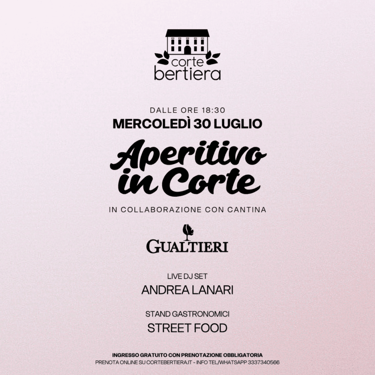 APERITIVO IN CORTE 30 LUGLIO 2025 – CORTE BERTIERA